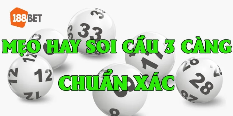 Mẹo soi lô 3 càng được nhiều tay chơi đặc biệt quan tâm.