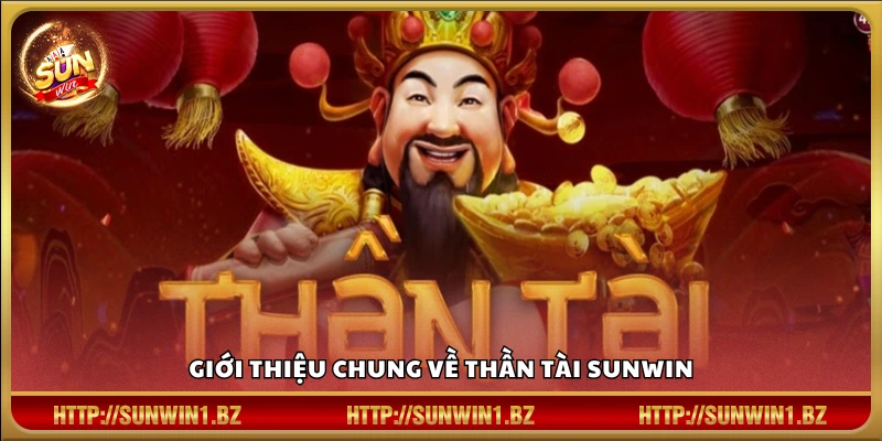 Sơ lược về slot game Thần Tài Sunwin