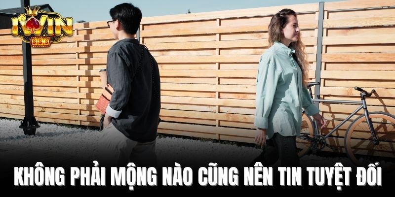 Không phải mộng nào cũng nên tin tuyệt đối