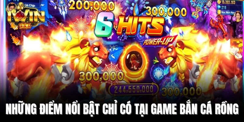 Những điểm nổi bật chỉ có tại game bắn cá Rồng