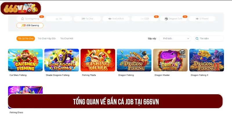 Bắn cá JDB trực tuyến được ưa chuộng tại 666VN.