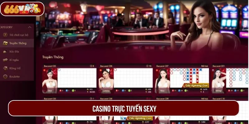 Casino Trực Tuyến Sexy - Trải Nghiệm Sảnh Live Đỉnh Cao