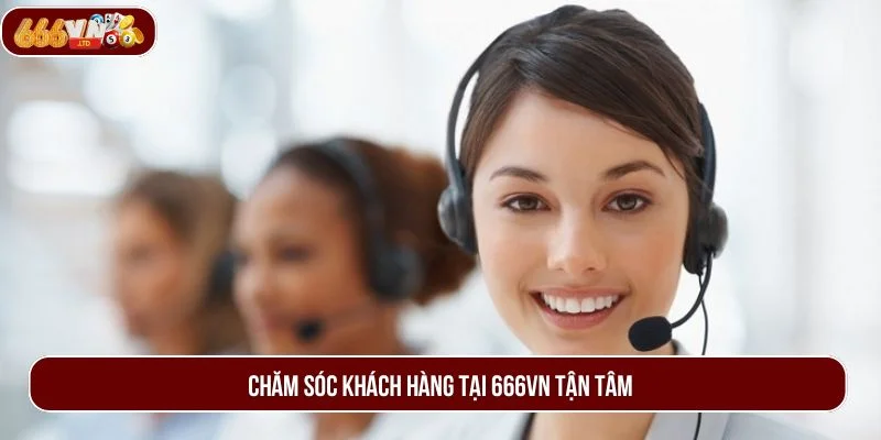 Dịch vụ chăm sóc khách hàng luôn là ưu thế nổi bật của nhà cái.