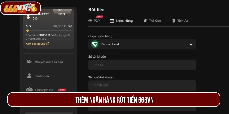 Liên kết tài khoản ngân hàng muốn rút tiền 666VN.