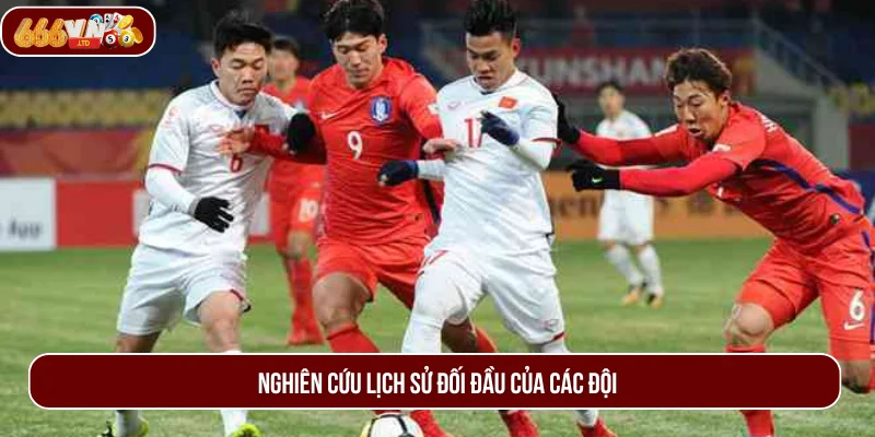 Nghiên cứu lịch sử đối đầu của các đội khi tham gia cá độ.