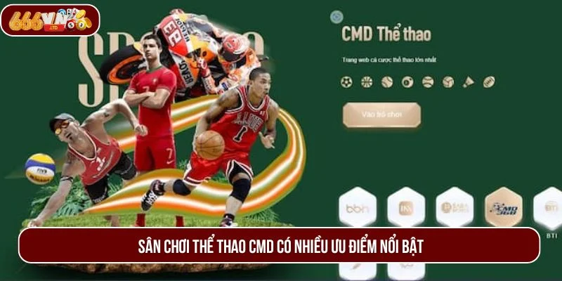 Sân chơi thể thao CMD có nhiều ưu điểm nổi bật.