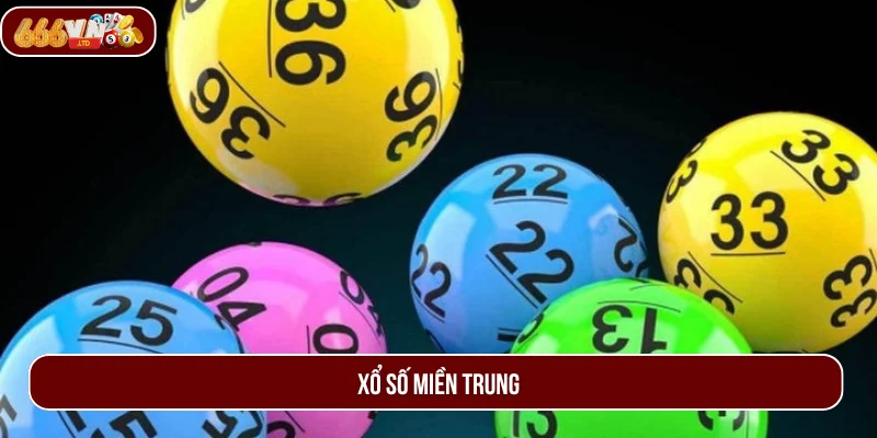 Xổ Số Miền Trung - Trò Chơi Giúp Bạn Thử Vận May Kiếm Thưởng