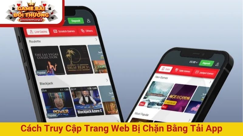 Cách truy cập trang web bị chặn bằng tải app