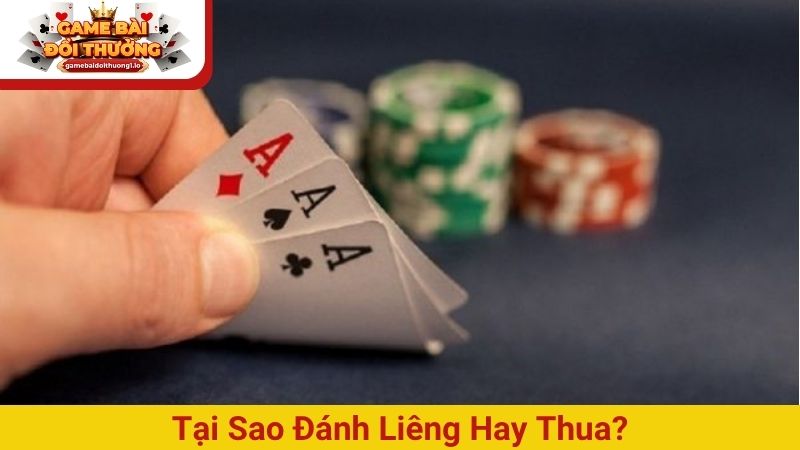 tại sao đánh Liêng hay thua