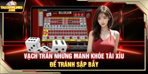 Vạch Trần Những Mánh Khóe Tài Xỉu Để Tránh Sập Bẫy