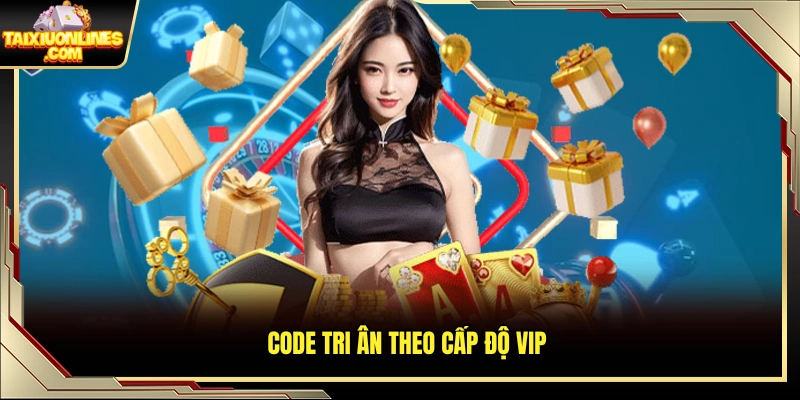 Mã quà được áp dụng theo từng cấp VIP