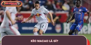 Định nghĩa về kèo Macao