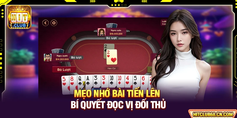 Mẹo Nhớ Bài Tiến Lên - Bí Quyết Đọc Vị Đối Thủ Tuyệt Đối 6 Mẹo Nhớ Bài Tiến Lên - Bí Quyết Đọc Vị Đối Thủ