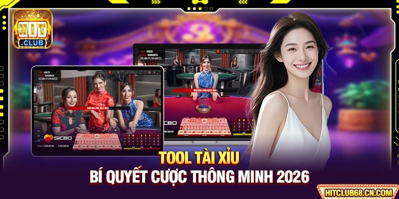 Tool Tài Xỉu Hitclub - Lợi Dụng Công Cụ Để Chiến Thắng Nhanh 5 Tool Tài Xỉu - Bí Quyết Cược Thông Minh 2026