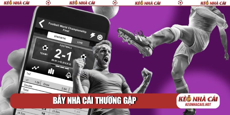 bẫy nhà cái thường gặp