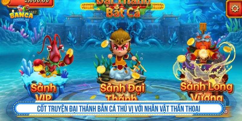 Đại Thánh Bắn Cá với bối cảnh nhân vật thần thoại