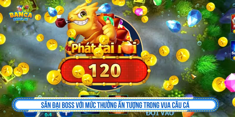 Tổng quan trò chơi Vua Câu Cá