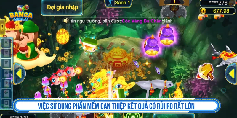 Rủi ro khi sử dụng phần mềm can thiệp trong bắn cá TP