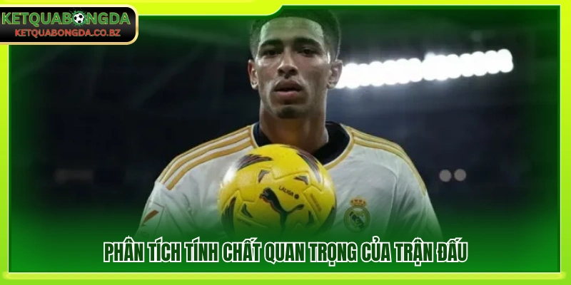 Đánh giá mức độ quan trọng của trận đấu
