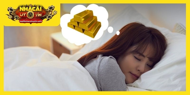 Mơ thấy vàng mang lại nhiều điềm báo cho bạn
