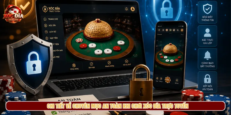 Người chơi nắm rõ các nguyên tắc bảo mật Xóc Đĩa online
